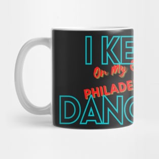 i keep dancing on my own,  i keep dancing on my own philly philadelphia Mug